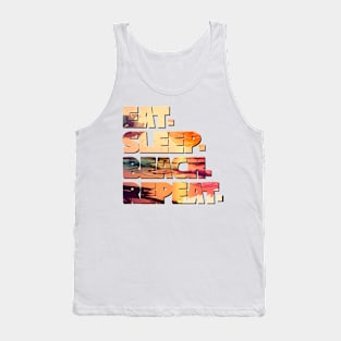 Eat. Sleep. Beach. Repeat. Tank Top